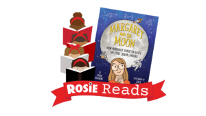 Rosie Reads Banner and book cover of Margaret and the Moon