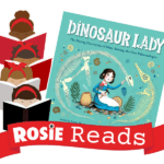 Dinosaur Lady Book Cover and Rosie Reads Banner