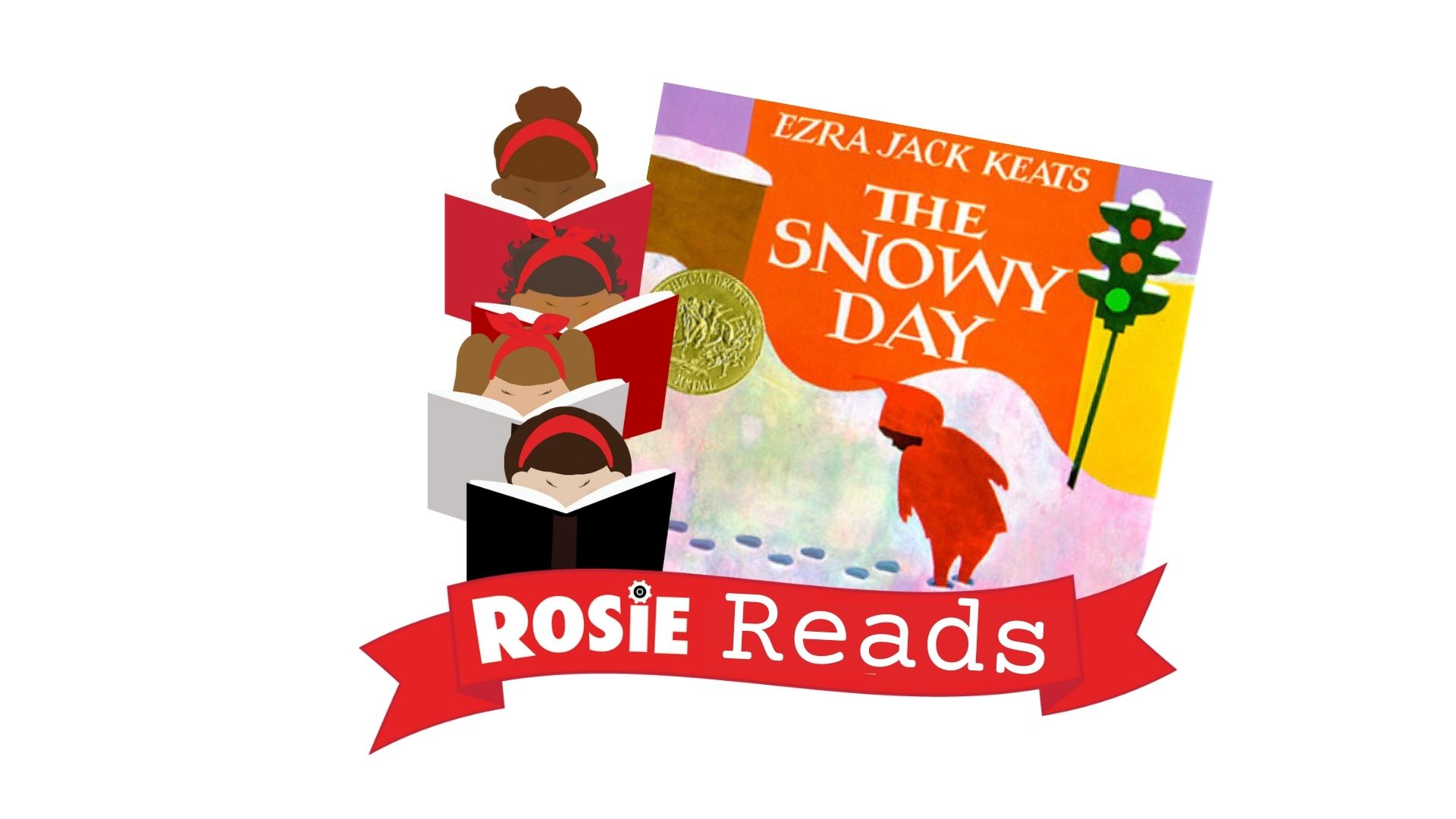 Rosie Reads Banner and book cover of The Snowy Day